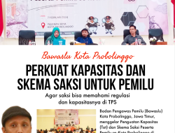 Bawaslu Kota Probolinggo Gelar Penguatan Kapasitas dan Skema Saksi