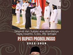 Dinas PUPR Kabupaten Probolinggo: Selamat dan Sukses Atas Dilantiknya Bapak Ugas Irwanto Sebagai Pj Bupati Probolinggo
