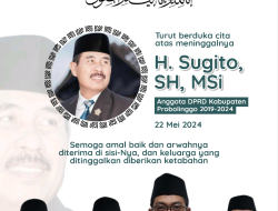 Turut Berduka Cita Atas Meninggalnya Anggota DPRD Kabupaten Probolinggo H. Sugito